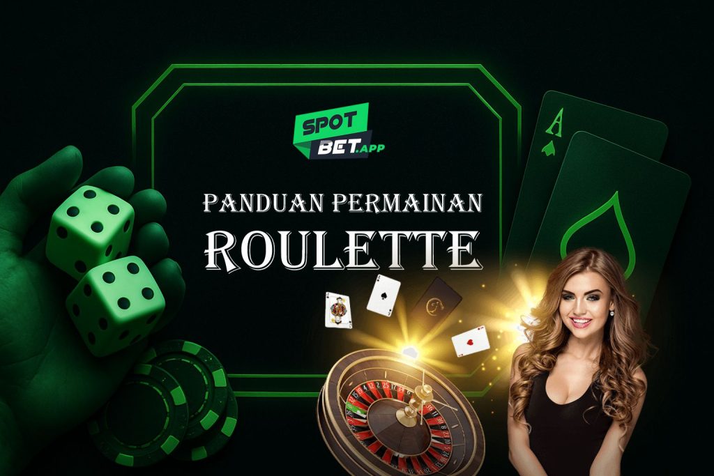 Panduan Permainan Roulette: Strategi, Tips, dan Cara Menang Mudah!